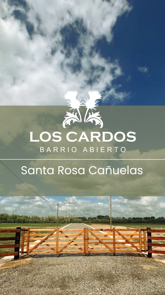 Cañuelas- Santa Rosa -Nuevo barrio Abierto "Los Cardos "
