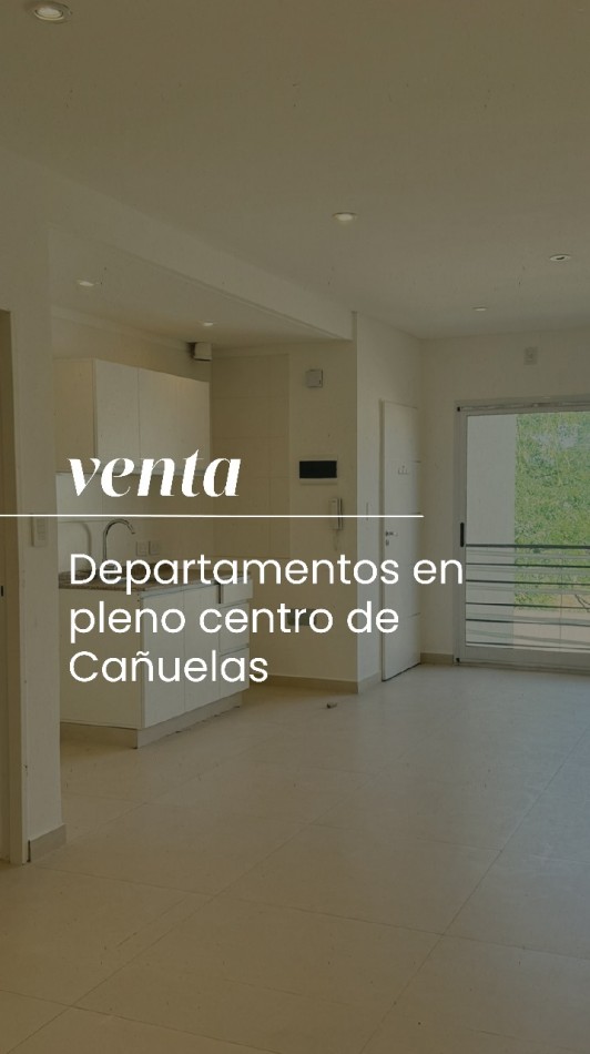 CAÑUELAS -EN VENTA -12 DEPARTAMENTOS A ESTRENAR- APTO CREDITO HIPOTECARIO