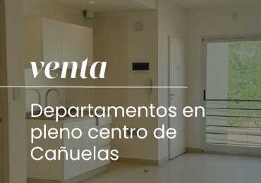 CAÑUELAS -EN VENTA -12 DEPARTAMENTOS A ESTRENAR- APTO CREDITO HIPOTECARIO